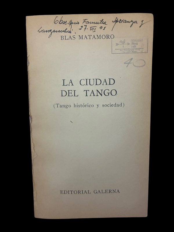 La Ciudad del Tango por Blas Matamoro - Editorial Galerna 1969 - imagen 1