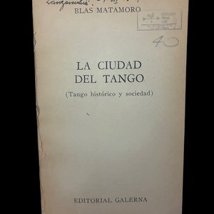 La Ciudad del Tango por Blas Matamoro - Editorial Galerna 1969 - imagen 1
