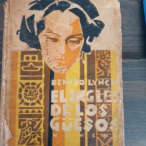 Lote siguiente: El Inglés de los "Guesos" de Benito Lynch - Novela Clásica Uruguaya