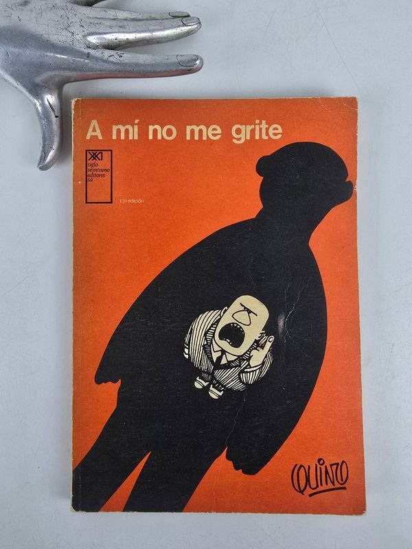 Libro "A Mi No Me Grite" de Quino, Edición 1980