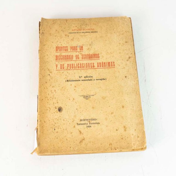 Apuntes para un Diccionario de Seudónimos y Publicaciones Anónimas por Arturo Scarone, Montevideo 1934 - imagen 1