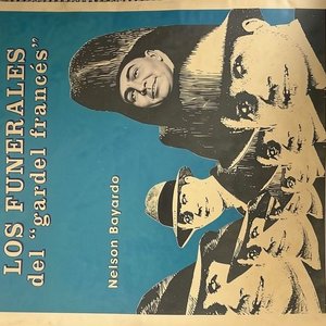 Lote siguiente: Suplemento "Los Funerales del Gardel Francés" de Nelson Bayardo - El País Uru 1995