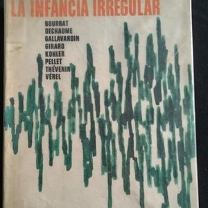 La Infancia Irregular: Psicología Clínica por L. Bourrat y J. Dechaume - imagen 1