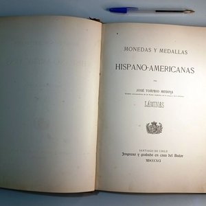 Lote anterior: Monedas y Medallas Hispano-Americanas. Láminas. Por José Toribio Medina (1891)
