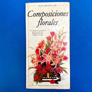 Guía Creativa de Composiciones Florales: Diseño y Técnicas por Van Hall (1993) - imagen 1