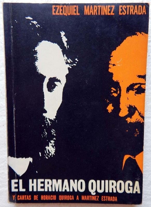 Libro de ensayo sobre la correspondencia entre Horacio Quiroga y Martínez Estrada - imagen 1