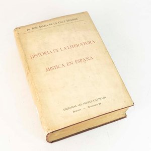 Lote anterior: Historia de la Literatura Mística en España - Fr. José María De La Cruz Moliner (1961)