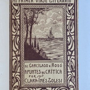 Mi Primer Viaje Literario de Garcilaso a Rodó, Edición Firmada por Clara Inés Zolesi - imagen 3