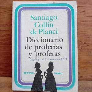 Diccionario de Profecías y Profetas (Primera Edición Limitada) por Santiago Collin de Planci - imagen 1