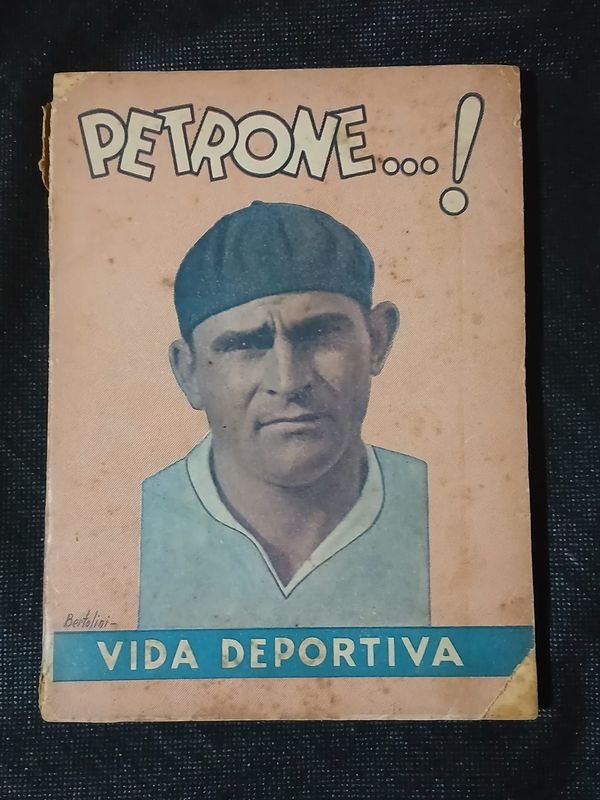 Libro "Petrone...! Vida Deportiva" de Pedro Petrone - Biografía de Época