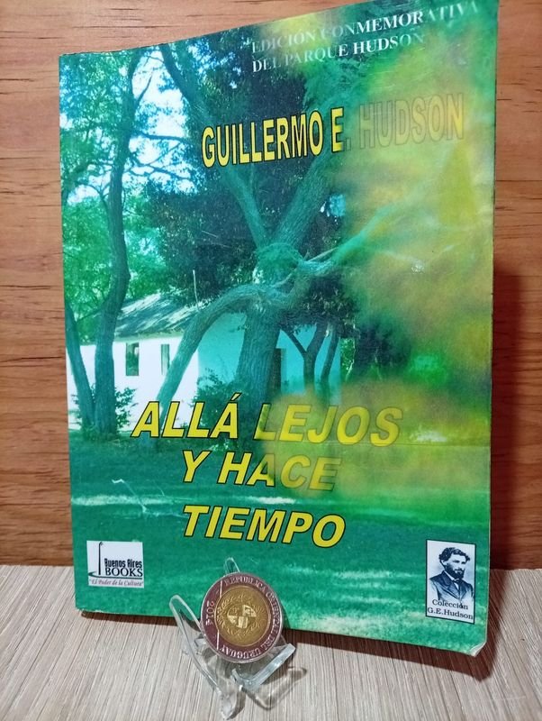 Obra Completa de Guillermo E. Hudson: Allá Lejos y Hace Tiempo