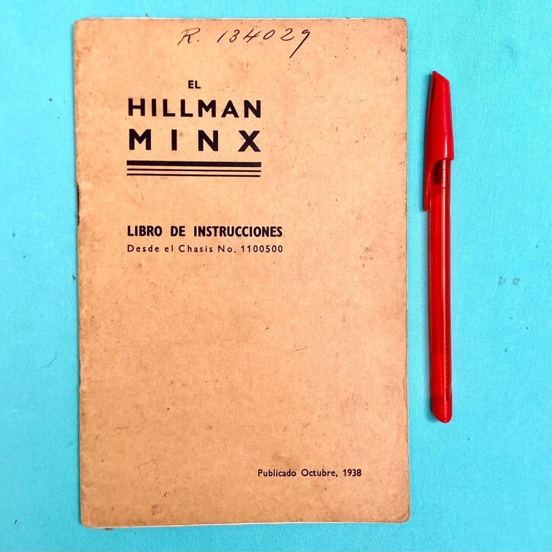 Manual de Instrucciones "El Hillman Minx" - Publicado Octubre 1938