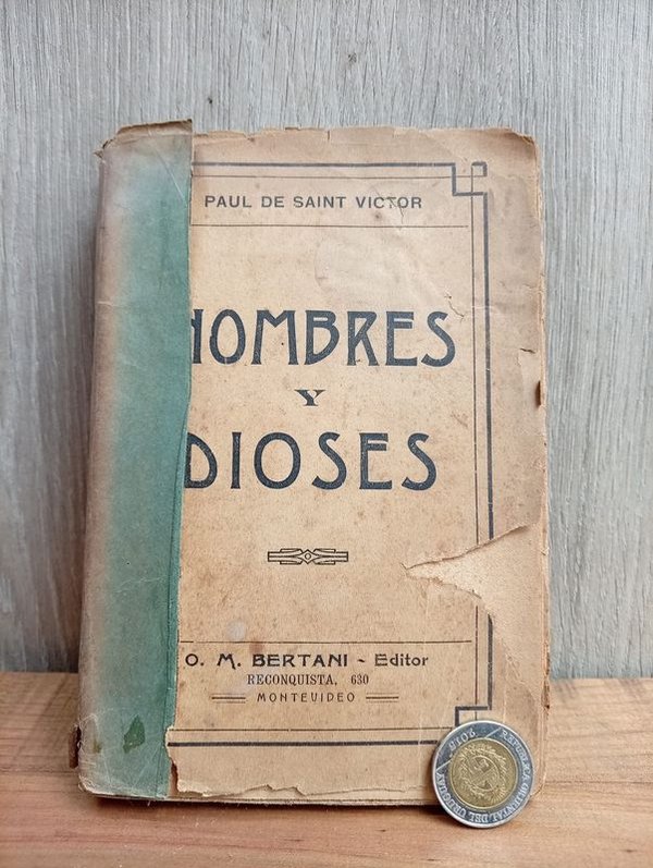 Libro "Hombres y Dioses" Primera Edición Paul de Saint Victor 1913