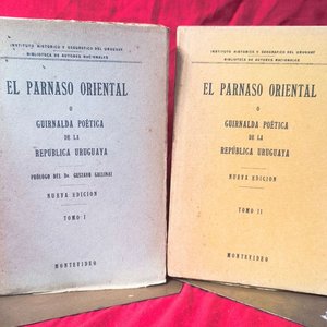 El Parnaso Oriental o Guirnalda Poética de la República Uruguaya (1927) - Tomos I y II - imagen 1