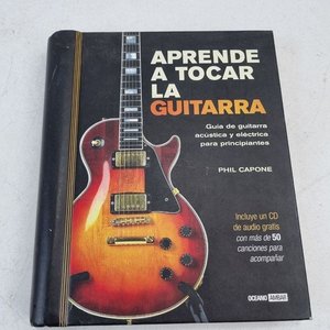 Aprende a Tocar la Guitarra: Guía Práctica para Principiantes de Phil Capone con CD - imagen 1