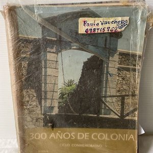 Libros "300 Años de Colonia" y "Colonia al Encuentro de Dos Siglos" - imagen 2