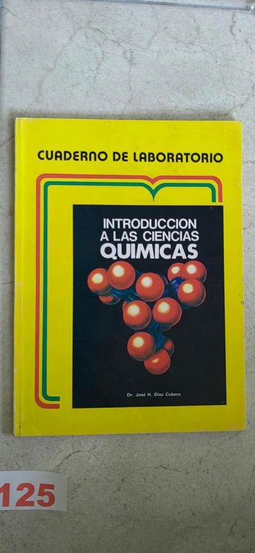 Cuaderno de Laboratorio: Introducción a las Ciencias Químicas por Dr. José H. Díaz Cubero