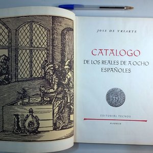 Catálogo de los Reales de a Ocho Españoles de José de Yriarte - Edición Limitada - imagen 1