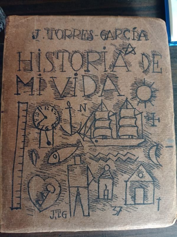 Historia de Mi Vida de Joaquín Torres García - Primera Edición Histórica