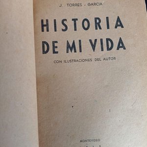 Historia de Mi Vida de Joaquín Torres García - Primera Edición Histórica - imagen 2