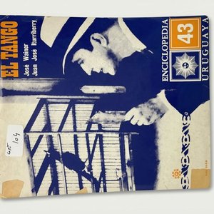 El Tango Vol. 43 Enciclopedia Uruguaya - José Wainer y Juan José Iturriberry - imagen 1