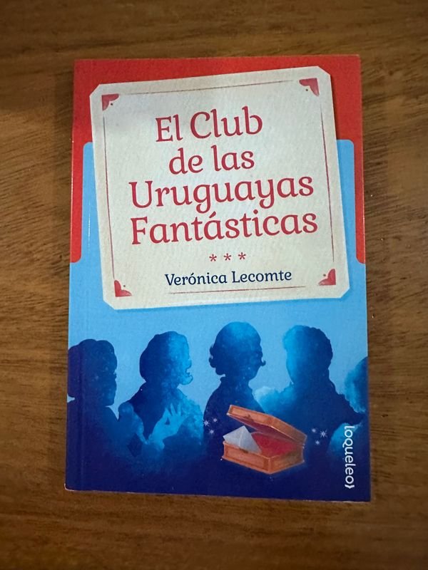 Libro "El Club de las Uruguayas Fantásticas" por Verónica Lecomte