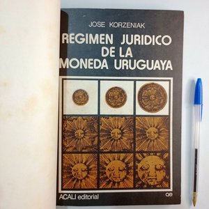 Libro "Régimen Jurídico de la Moneda Uruguaya" de José Korzeniak - Acali Editorial - imagen 1