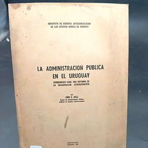 Lote siguiente: La Administración Pública en el Uruguay: Estudio de la Organización Administrativa