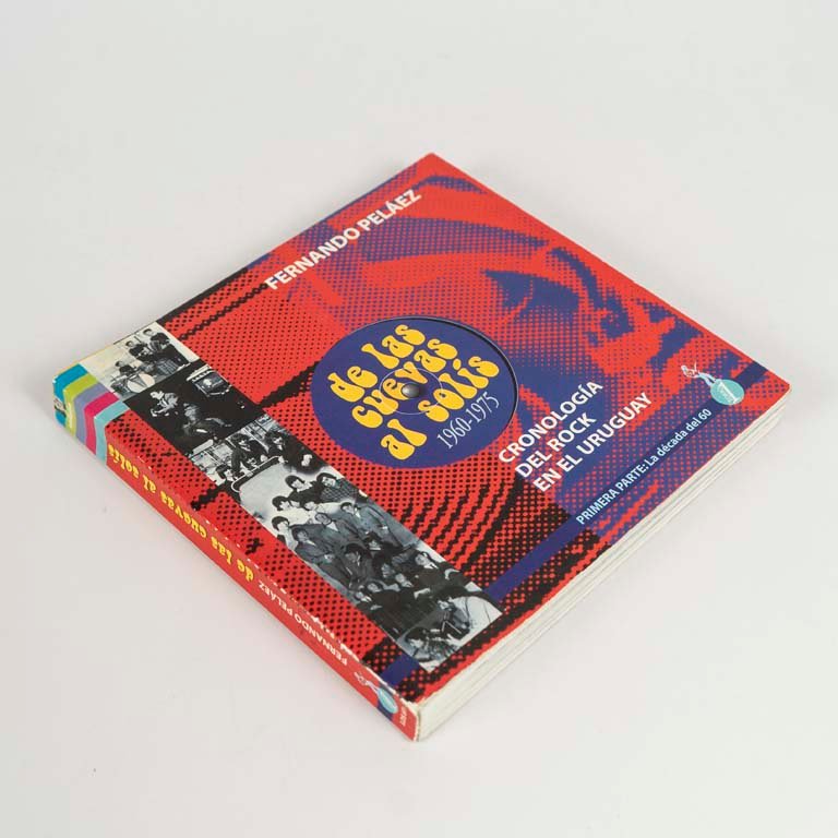 Libro "De las Cuevas al Solís" - Crónica del Rock 1960-1975