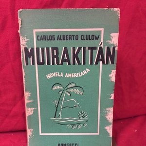 Muirakitan Novela Americana - Carlos Alberto Clulow (1942) - imagen 1
