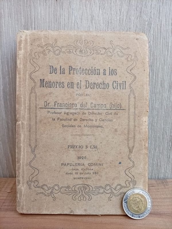 Código de la Protección a los Menores en el Derecho Civil - Dr. Francisco del Campo (hijo) - 1926 - imagen 1