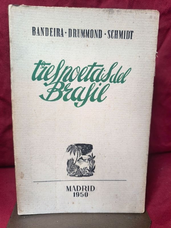 Tres Poetas del Brasil: Bandeira, Drummond, Schmidt - Edición Original Madrid 1950