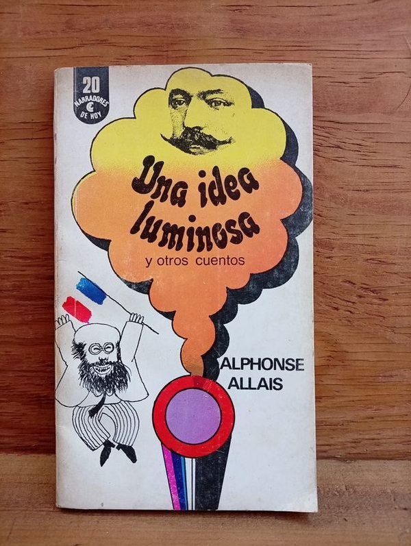 Libro "Una Idea Luminosa y Otros Cuentos" de Alphonse Allais (Primera Edición, 1972)