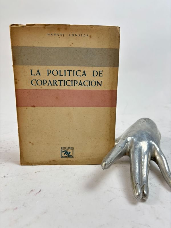 Lote anterior: Libro de política de coparticipación de Manuel Fonseca - Montevideo 1951