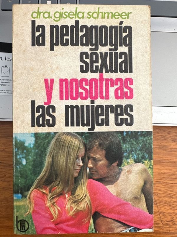 Libro: La Pedagogía Sexual y Nosotras las Mujeres por Dra. Gisela Schmeer