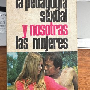Lote siguiente: Libro: La Pedagogía Sexual y Nosotras las Mujeres por Dra. Gisela Schmeer