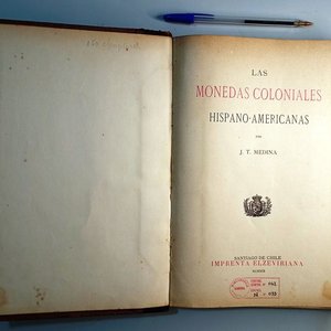 Lote siguiente: Libro Las Monedas Coloniales Hispano-Americanas de J. T. Medina (1919)