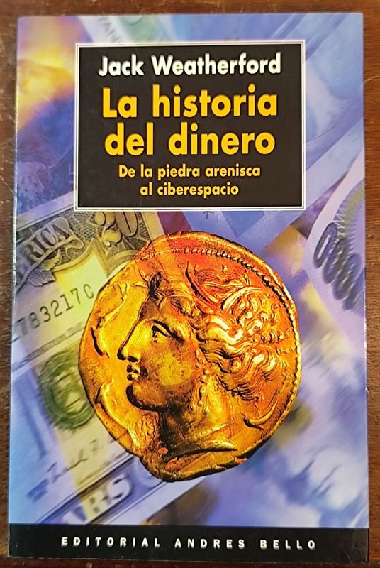 Libro "La Historia del Dinero" de Jack Weatherford, 1997