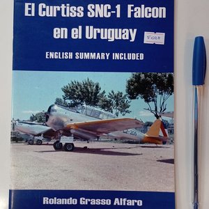 Lote anterior: Libro El Curtiss SNC-1 Falcon en el Uruguay: Historia y Fotos Detalladas