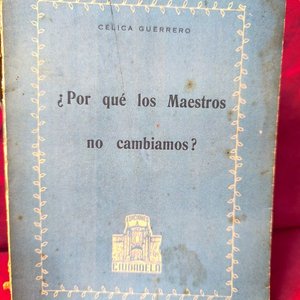 Lote anterior: Libro ¿Por Qué los Maestros No Cambiamos? de Célia Guerrero (1949)