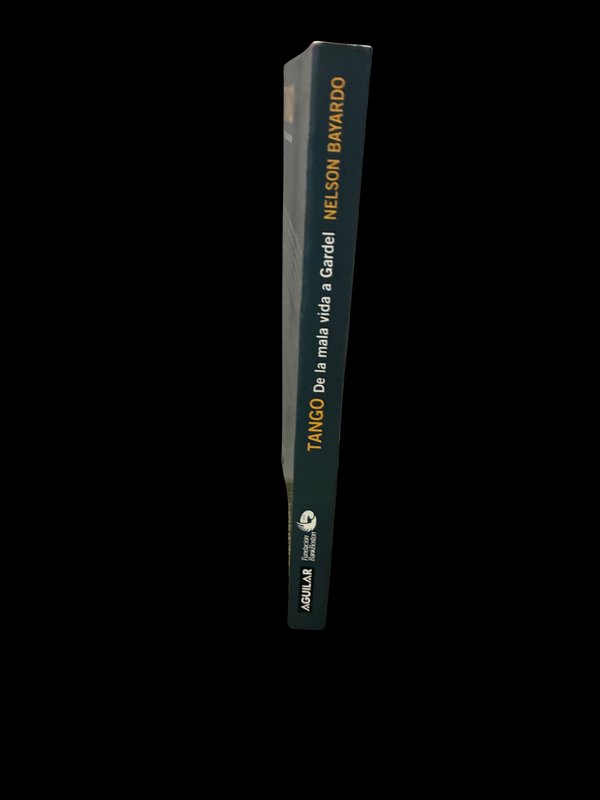 Libro "Tango, de la Mala Vida a Gardel" por Nelson Bayardo - imagen 1