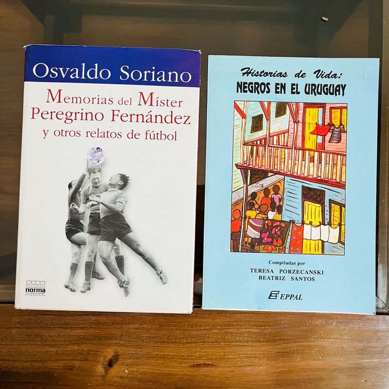 Libros: Memorias de Míster Peregrino Fernández (Soriano) e Historias de Vida: Negros en el Uruguay