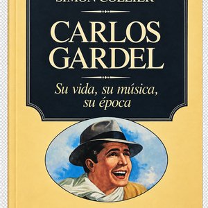 Libro "Carlos Gardel: Su Vida, Su Música, Su Época" por Simon Collier - imagen 4