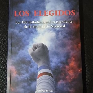Lote anterior: Libro "Los Elegidos": Los 100 futbolistas más trascendentes de la historia de Nacional