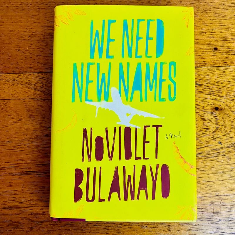 Libro "We Need New Names" de NoViolet Bulawayo, Tapa Dura
