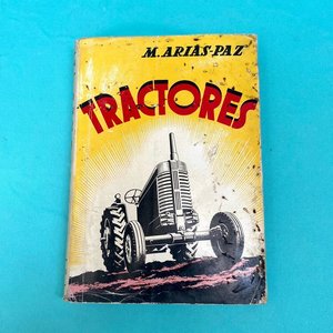 Lote anterior: Libro "Tractores" de Manuel Arias Paz - Primera Edición 1956