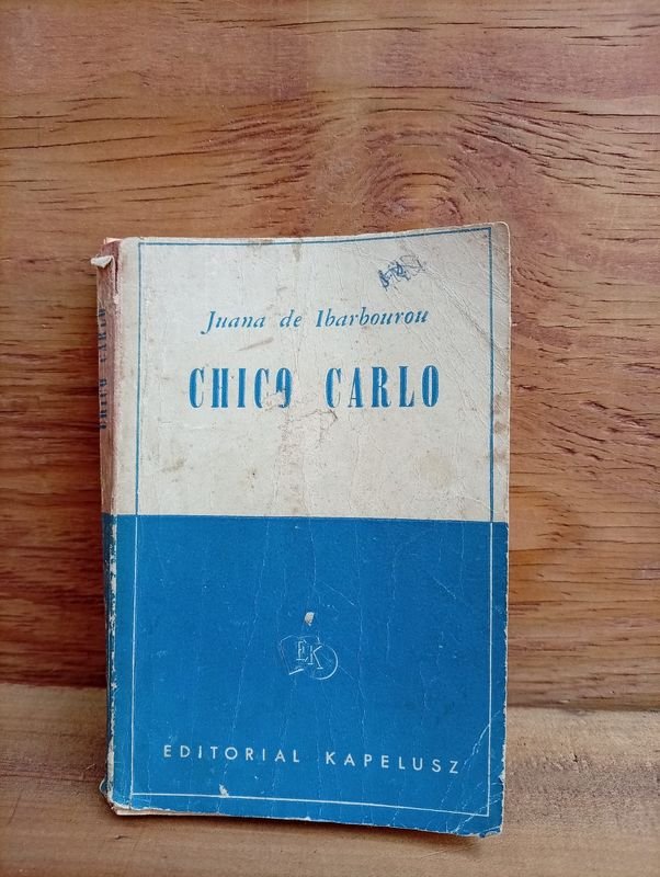 Libro "Chico Carlo" de Juana de Ibarbourou, Edición Firmada y Dedicada 1961