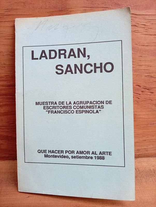 Librillo "Ladran, Sancho" Muestra Agrupación Escritores Comunistas Francisco Espinola Montevideo 1988