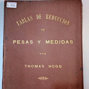 Lote siguiente: Libro Antiguo: Tablas de Reducción de Pesas y Medidas (1887)