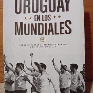Lote anterior: Libro "Uruguay en Los Mundiales" de Gerardo Caetano y Ricardo Piñeyrúa
